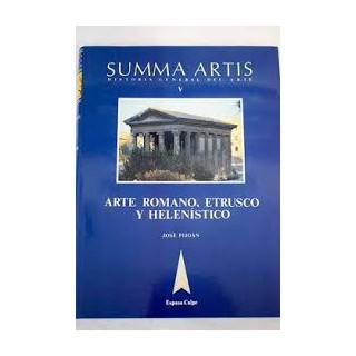 SUMMA ARTIS. Historia General del arte V: Arte Romano, Etrusco y Helenístico.